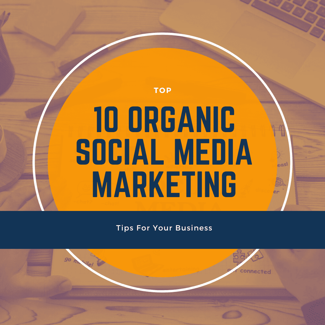 10 organic social media marketing tips