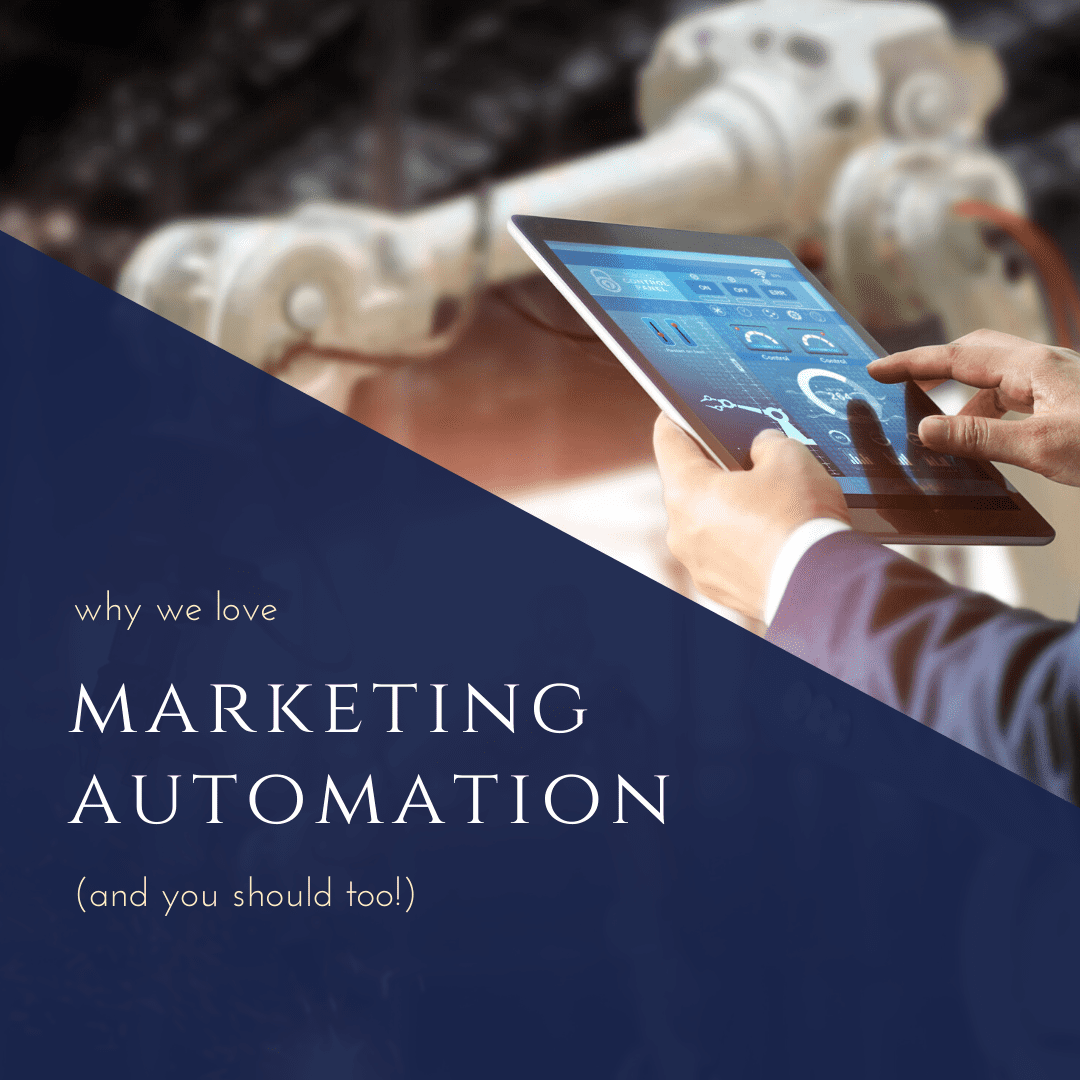why we love marketing automation and you should too