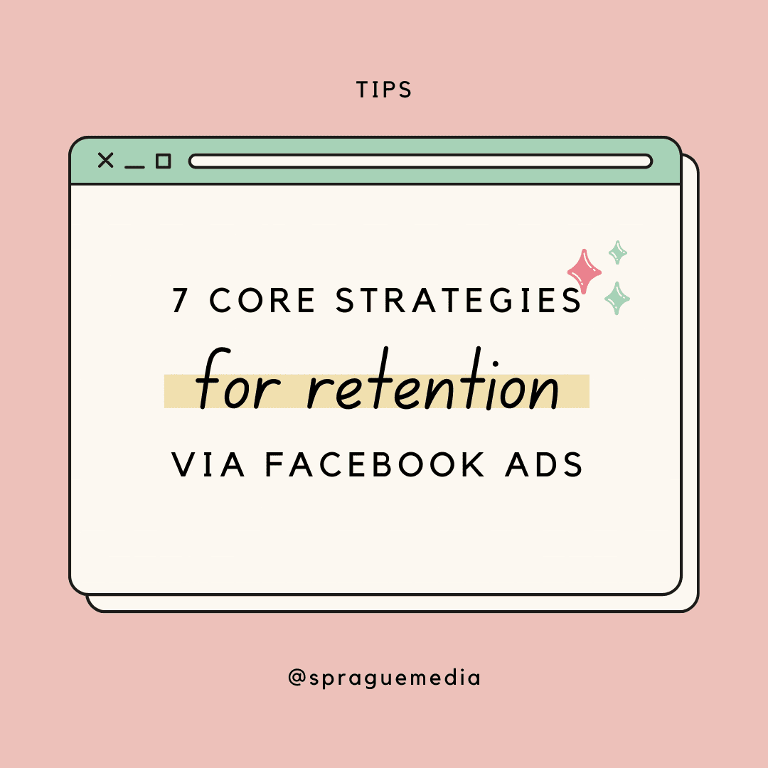 7 Core Strategies for Retaining eCommerce Customers Through Facebook Advertising