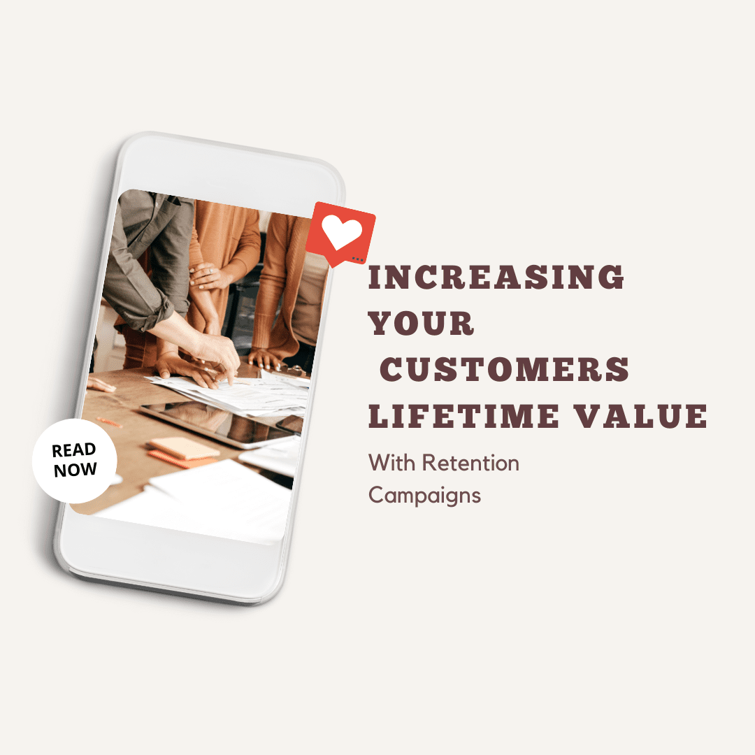 Increasing Your eCommerce Customers Lifetime Value With Retention Campaign