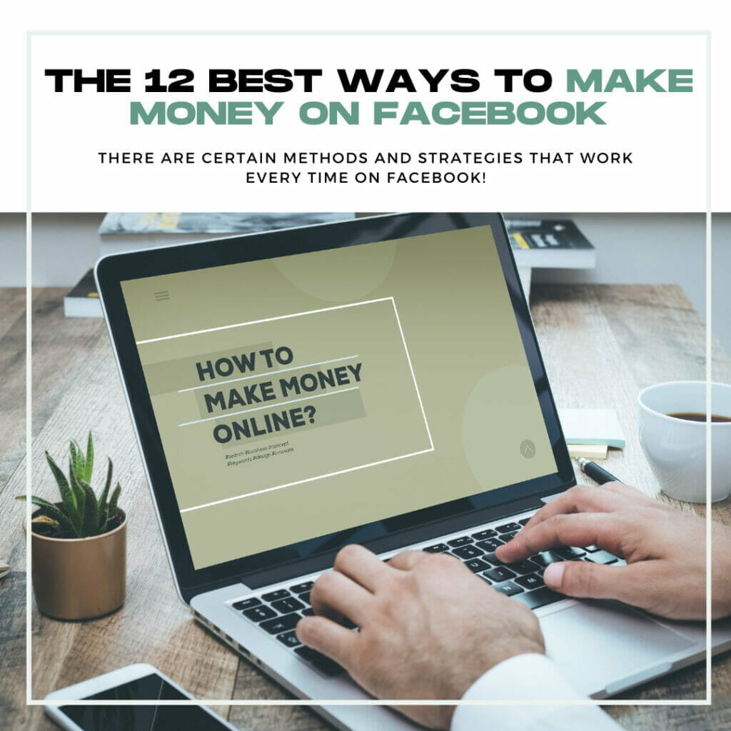 the 12 best ways to make money on facebook